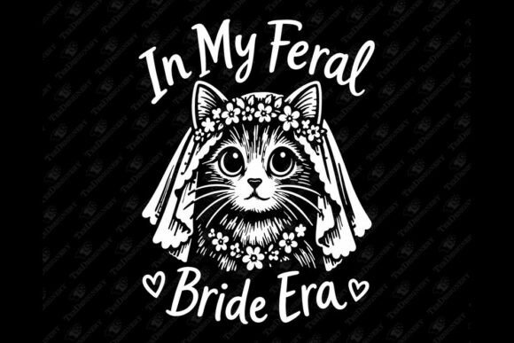 In My Feral Bride Era Wedding Wild Love: A Designer's Guide to Bold Typography